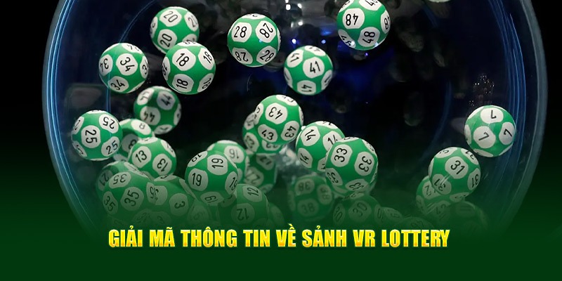 Thông tin về sảnh VR Lottery Kubet77